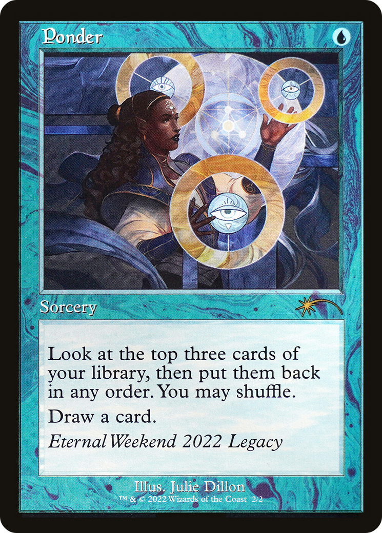 Ponder (Eternal Weekend 2022 Promo) [Eternal Weekend] | Exor Games New Glasgow