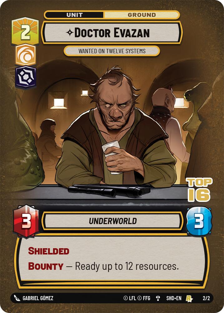 Doctor Evazan - Wanted on Twelve Systems (2/2) (Top 16) (2/2) [Store Showdown Promos] | Exor Games New Glasgow