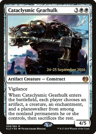 Cataclysmic Gearhulk [Kaladesh Promos] | Exor Games New Glasgow