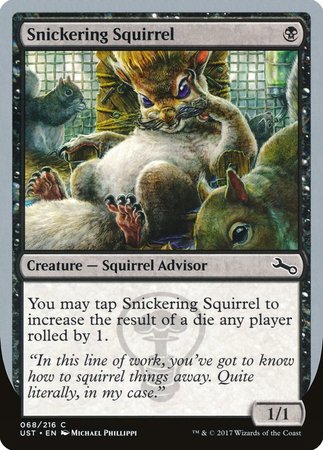 Snickering Squirrel [Unstable] | Exor Games New Glasgow