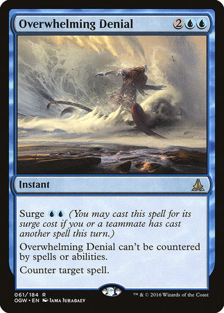 Overwhelming Denial [Oath of the Gatewatch] | Exor Games New Glasgow