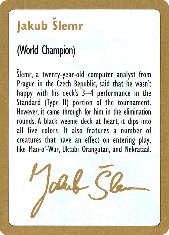 Jakub Šlemr Bio [World Championship Decks 1997] | Exor Games New Glasgow