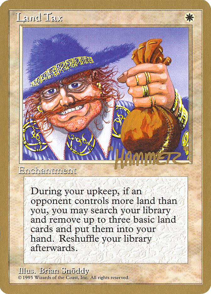 Land Tax (Shawn "Hammer" Regnier) [Pro Tour Collector Set] | Exor Games New Glasgow