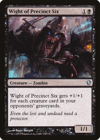 Wight of Precinct Six [Commander 2013] | Exor Games New Glasgow