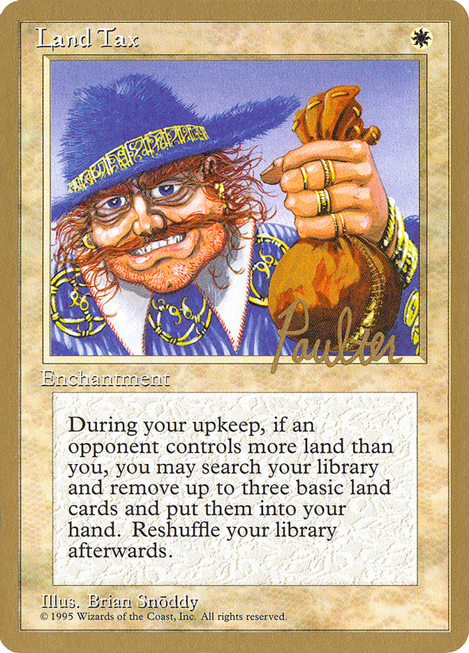 Land Tax (Preston Poulter) [Pro Tour Collector Set] | Exor Games New Glasgow