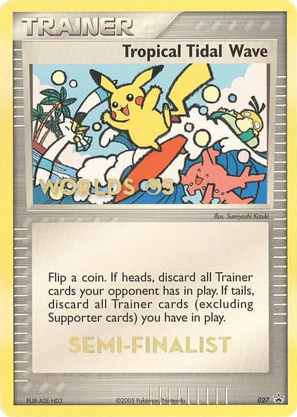 Tropical Tidal Wave (027) (Worlds 2005 Semi-Finalist) [Nintendo: Black Star Promos] | Exor Games New Glasgow