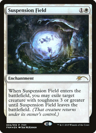 Suspension Field [Friday Night Magic 2015] | Exor Games New Glasgow