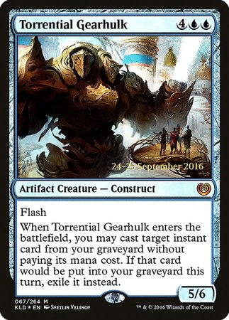 Torrential Gearhulk [Kaladesh Promos] | Exor Games New Glasgow